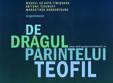 de dragul parintelui teofil