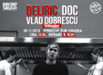 deliric doc si vlad dobrescu la oradea