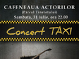concert taxi la cafeneaua actorilor din bucuresti