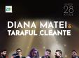 diana matei taraful cleante in concert