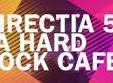 directia 5 cel mai frumos cadou la hard rock cafe