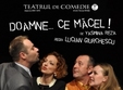  doamne ce macel la teatrul de comedie