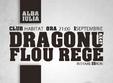 dragonu aka 47 si flou rege alba iulia