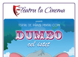 dumbo cel iste la teatru la cinema din auchan titan