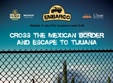 escape to tijuana la embargo