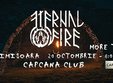 eternal fire live capcana