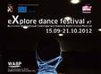 explore dance festival 2012 la bucuresti