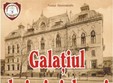 expozitie galatiul de ieri si de azi in colectiile bibliotecii v a urechia 