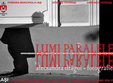 expozitie lumi paralele