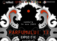 expozitie si party la parfumului 13