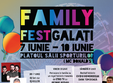 family fest galati 7 10 iunie platoul salii sporturilor 