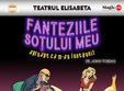 fanteziile sotului meu aproape ca m au innebunit