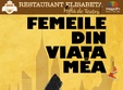 femeile din viata mea