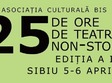 festivalul 25 de ore de teatru non stop la sibiu