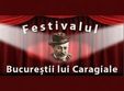 festivalul bucurestiul lui caragiale 