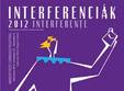 festivalul international de teatru interferente 2012