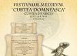 festivalul medieval curtea domneasca curtea de arges