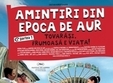 film amintiri din epoca de aur 1 tovarasi frumoasa e viata 