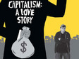 filmul capitalism a love story la constanta
