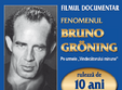 filmul fenomenul bruno groning pe urmele vindecatorului minune