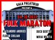 folk maraton la sala palatului