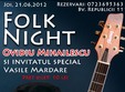 joi 21 06 folk night cu ovidiu mihailescu si vasile mardare