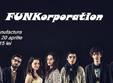 funkorporation live in manufactura sambata 20 aprilie