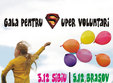 gala pentru supervoluntari 5 decembrie la brasov