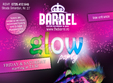 glow party the barrel bucuresti