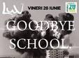 goodbye school cu andreea olariu