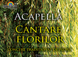 grupul vocal acapella concerte de florii