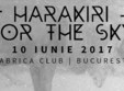 harakiri for the sky 10 iunie 2017 fabrica