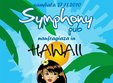 hawaian night only for girls symphony pub