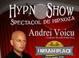 hipnoshow urban place oradea