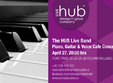 hub live piano guitar voice cafe concert