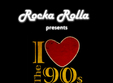 i love the 90s in rocka rolla the club din bucuresti