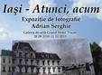 iasi atunci acum