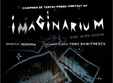  imaginarium one man show tony dumitrescu avanpremiera