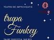  impro de seara show de improvizatie cu trupa funkey
