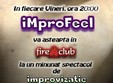 improfeel lovin fire in fire club din bucuresti