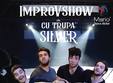 improvshow cu trupa silver 