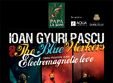 ioan gyuri pascu the blue workers papa la soni vama veche