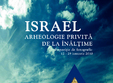 israel arheologie privita de la inaltime