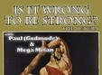 it is wrong to be strong in la tevi pub