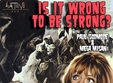 it is wrong to be strong la tevi pub