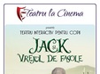 jack si vrejul de fasole la teatru la cinema din auchan titan