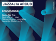 jazzaj la arcub concert live endurance