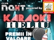 karaoke cu heliu club next