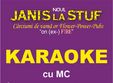 karaoke cu mc in noul janis la stuf