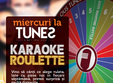  karaoke roulette in fiecare miercuri